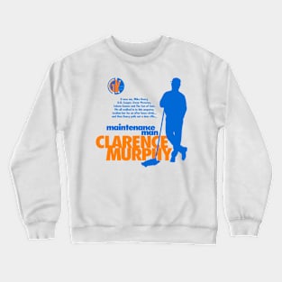 GK - Maintenance Man Clarence Murphy Crewneck Sweatshirt